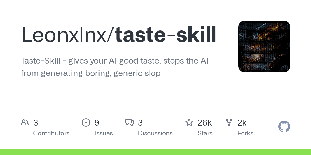 Taste-Skill: The New Anti-Slop Agent Designed to Give AI Models Better Taste and Originality