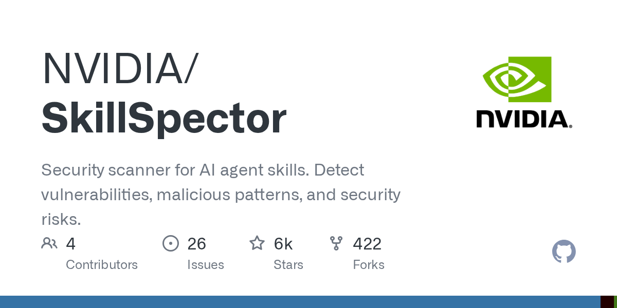 NVIDIA Introduces SkillSpector: A Dedicated Security Scanner for AI Agent Skills and Vulnerability Detection
