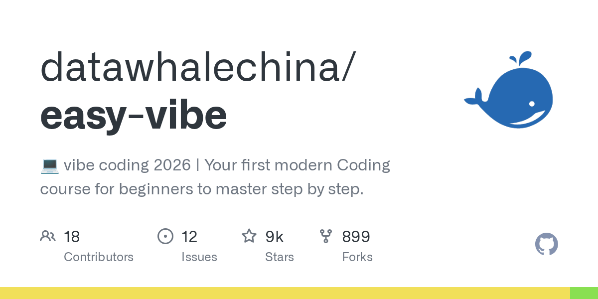 Datawhale Launches Easy-Vibe: A Modern Programming Course Designed for Beginners to Master Vibe Coding in 2026