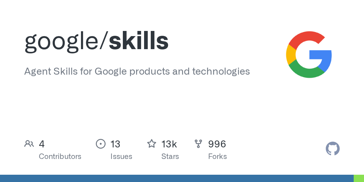 谷歌发布Skills项目：为Google产品与技术打造专属智能体技能