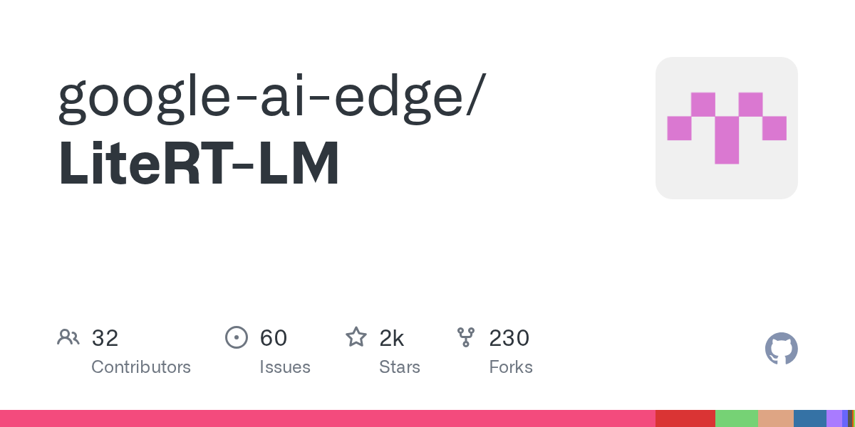 Google Launches LiteRT-LM: A High-Performance Production-Grade Framework for Edge Device LLM Deployment