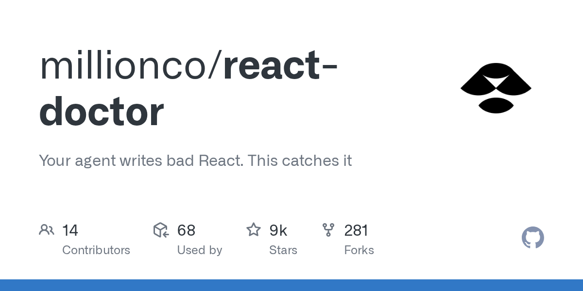 Millionco 发布 react-doctor：专门捕捉 AI 智能体编写的不规范 React 代码