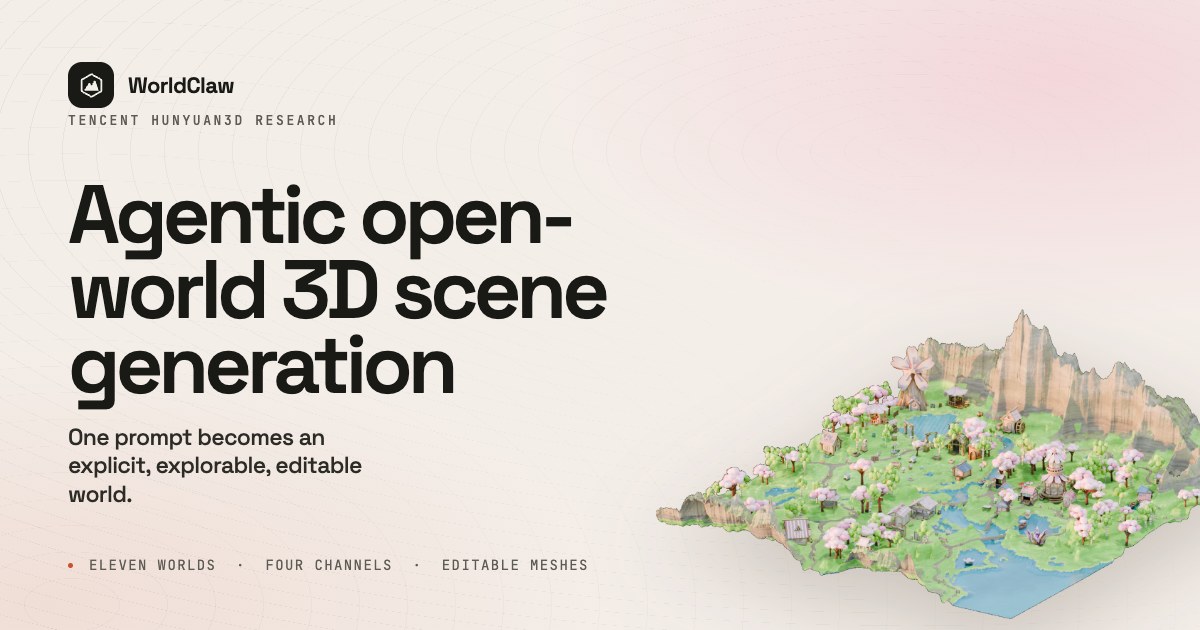 WorldClaw: Tencent Hunyuan Unveils Agentic 3D Open-World Generation at Scale