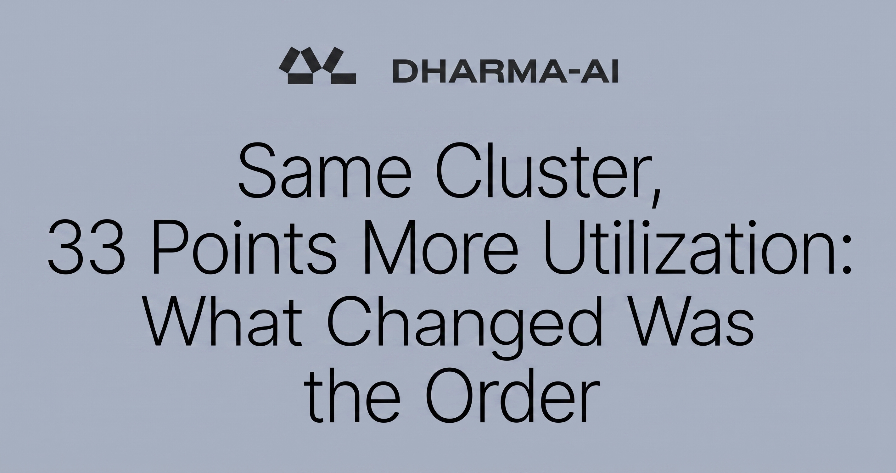Maximizing GPU Cluster Efficiency: Achieving a 33-Point Utilization Boost Through Optimized Task Ordering