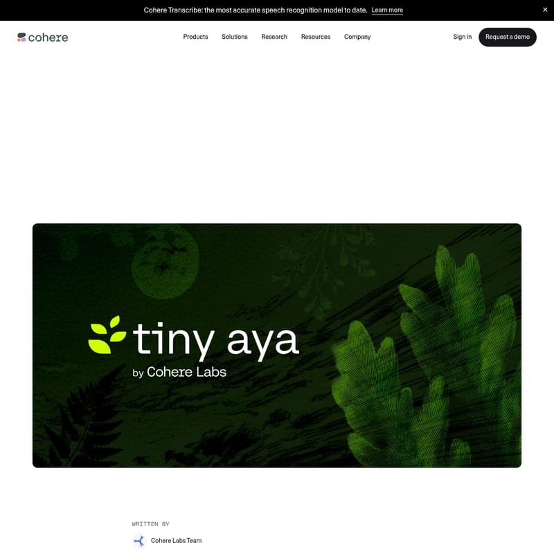 View Tiny Aya - Tiny Aya: 모바일에서도 구동 가능한 혁신적인 오픈 웨이트 다국어 AI 모델 Tiny Aya - AI Tool Screenshot and Interface Preview